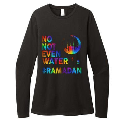 Ramadan Kareem No Not Even Water Ramadan Fasting Muslim Gift Womens CVC Long Sleeve Shirt