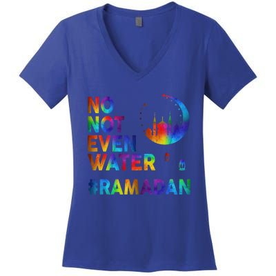 Ramadan Kareem No Not Even Water Ramadan Fasting Muslim Gift Women's V-Neck T-Shirt