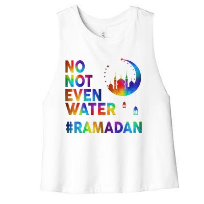 Ramadan Kareem No Not Even Water Ramadan Fasting Muslim Gift Women's Racerback Cropped Tank