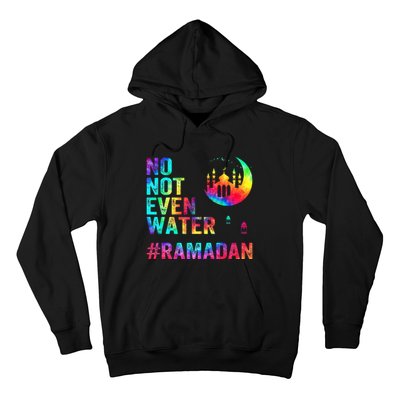 Ramadan Kareem No Not Even Water Ramadan Fasting Muslim Hoodie