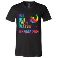 Ramadan Kareem No Not Even Water Ramadan Fasting Muslim V-Neck T-Shirt