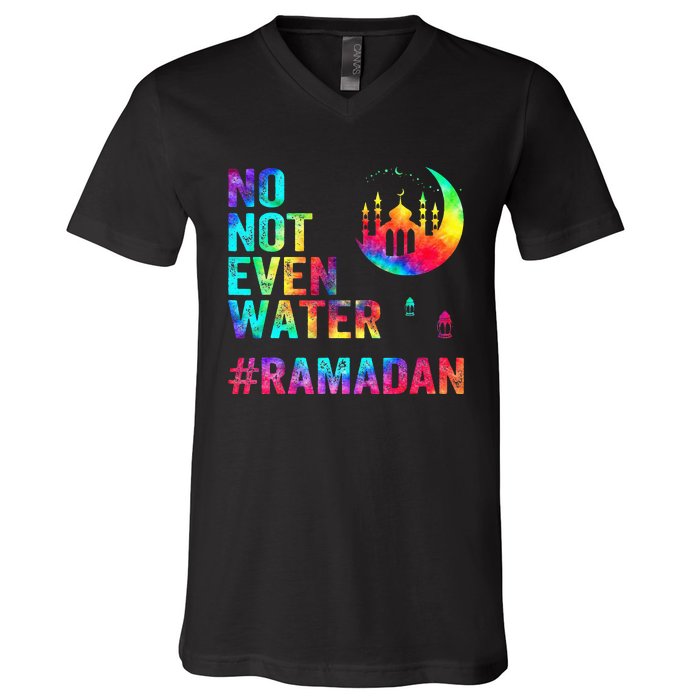 Ramadan Kareem No Not Even Water Ramadan Fasting Muslim V-Neck T-Shirt