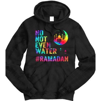 Ramadan Kareem No Not Even Water Ramadan Fasting Muslim Tie Dye Hoodie