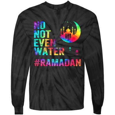 Ramadan Kareem No Not Even Water Ramadan Fasting Muslim Tie-Dye Long Sleeve Shirt