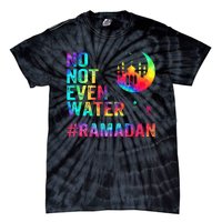 Ramadan Kareem No Not Even Water Ramadan Fasting Muslim Tie-Dye T-Shirt