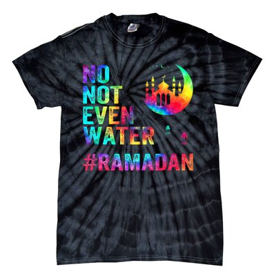 Ramadan Kareem No Not Even Water Ramadan Fasting Muslim Tie-Dye T-Shirt