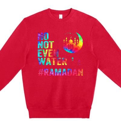 Ramadan Kareem No Not Even Water Ramadan Fasting Muslim Premium Crewneck Sweatshirt