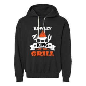 Rowley King Of The Grill Grilling Bbq Chef Master Cooking Gift Garment-Dyed Fleece Hoodie