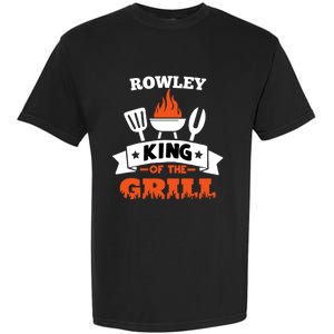 Rowley King Of The Grill Grilling Bbq Chef Master Cooking Gift Garment-Dyed Heavyweight T-Shirt