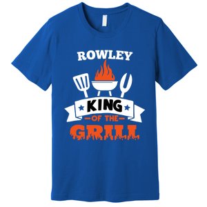 Rowley King Of The Grill Grilling Bbq Chef Master Cooking Gift Premium T-Shirt