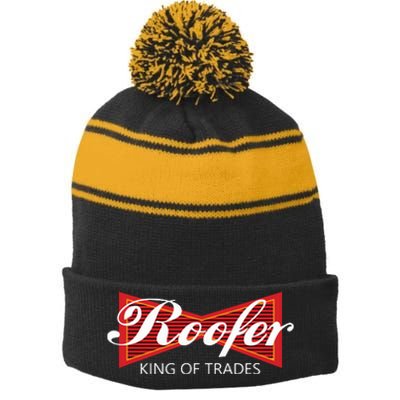 Roofer King Of Trades Funny Roofing Professional Tee Stripe Pom Pom Beanie