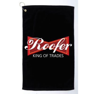 Roofer King Of Trades Funny Roofing Professional Tee Golf Towel