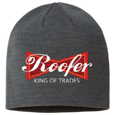 Roofer King Of Trades Funny Roofing Professional Tee Sustainable Beanie