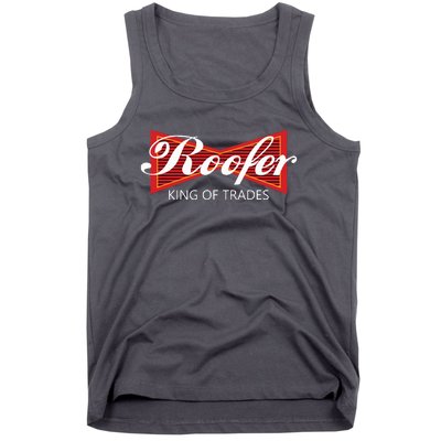 Roofer King Of Trades Funny Roofing Professional Tee Tank Top