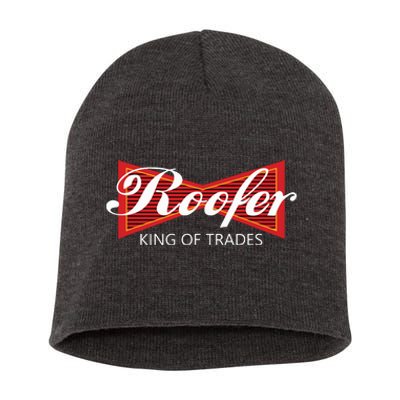 Roofer King Of Trades Funny Roofing Professional Tee Short Acrylic Beanie