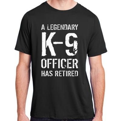 Retired K9 Officer Retirement Gift K9 Police Dog Handler Adult ChromaSoft Performance T-Shirt