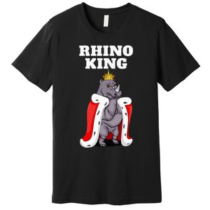 Rhino King Rhino Rhinoceros Premium T-Shirt