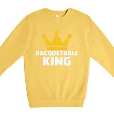 Racquetball King Racket Player Tennis Squash Premium Crewneck Sweatshirt