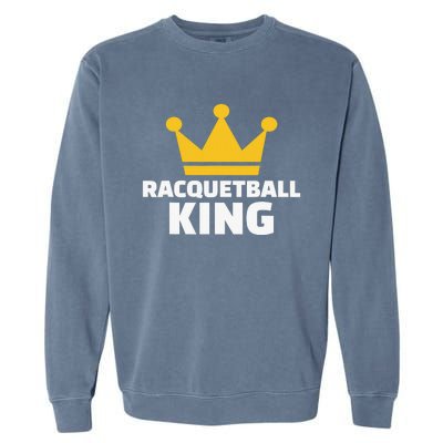 Racquetball King Racket Player Tennis Squash Garment-Dyed Sweatshirt