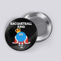 Racquetball King Racket Player Tennis Squash Button