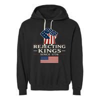 Rejecting Kings Since 1776 Hand Grip Design Garment-Dyed Fleece Hoodie