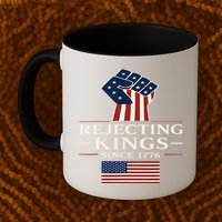 Rejecting Kings Since 1776 Hand Grip Design Mug