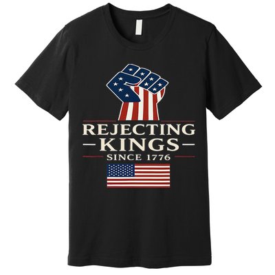Rejecting Kings Since 1776 Hand Grip Design Premium T-Shirt