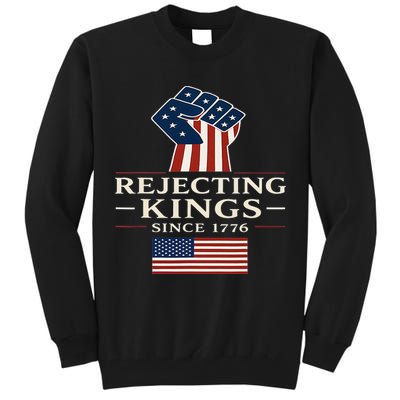 Rejecting Kings Since 1776 Hand Grip Design Tall Sweatshirt