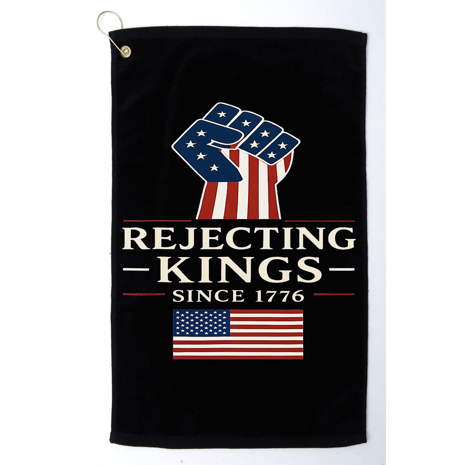 Rejecting Kings Since 1776 Hand Grip Design Golf Towel