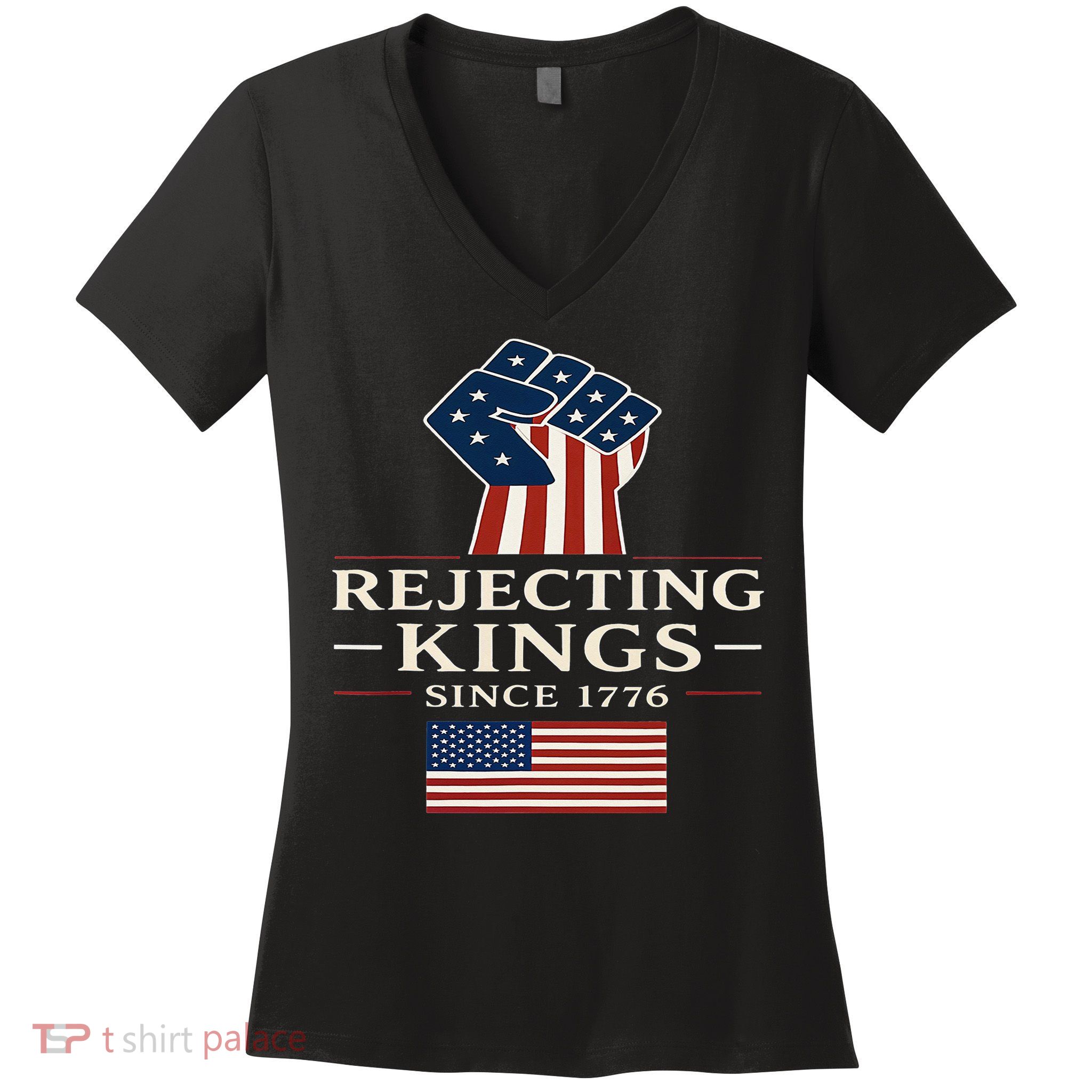 Rejecting Kings Since 1776 Hand Grip Design Women's V-Neck T-Shirt