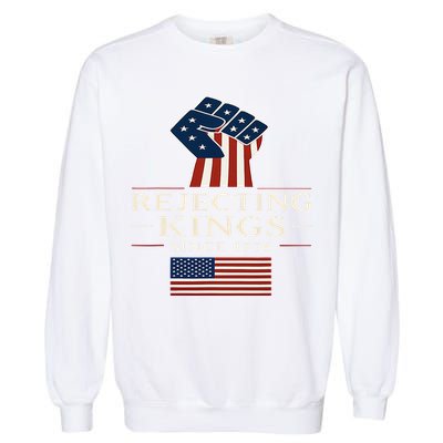 Rejecting Kings Since 1776 Hand Grip Design Garment-Dyed Sweatshirt