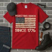 Rejecting Kings Since 1776 American Vintage Flag Tall T-Shirt
