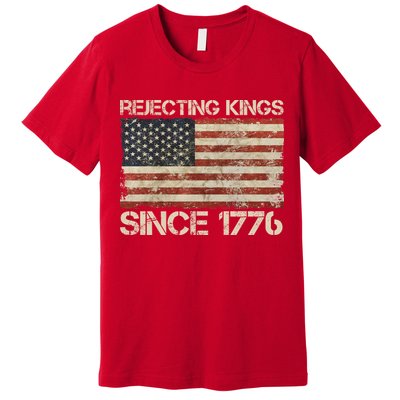 Rejecting Kings Since 1776 American Vintage Flag Premium T-Shirt