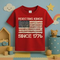 Rejecting Kings Since 1776 American Vintage Flag Toddler T-Shirt