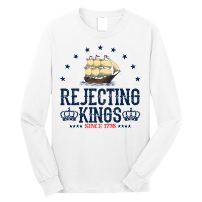 Rejecting Kings Since 1776 Vintage Patriotic No Kings Long Sleeve Shirt