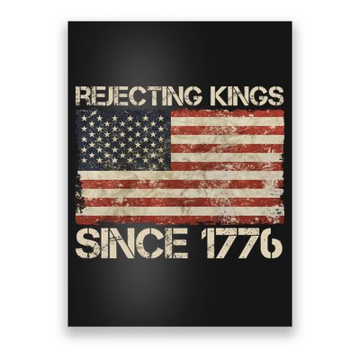 Rejecting Kings Since 1776 American Vintage Flag Poster
