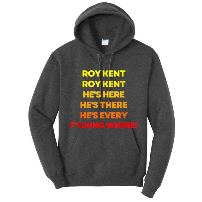 Roy Kent Shirt, He's Everywhere Tall Hoodie