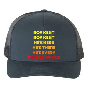 Roy Kent Shirt, He's Everywhere Yupoong Adult 5-Panel Trucker Hat