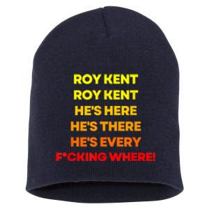 Roy Kent Shirt, He's Everywhere Short Acrylic Beanie