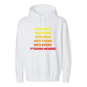 Roy Kent Shirt, He's Everywhere Garment-Dyed Fleece Hoodie