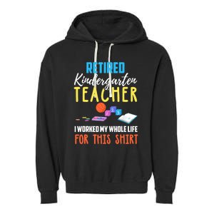 Retired Kindergarten Teacher Funny Retirement Gift Garment-Dyed Fleece Hoodie