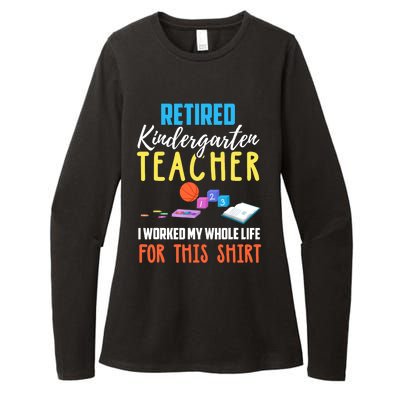 Retired Kindergarten Teacher Funny Retirement Gift Womens CVC Long Sleeve Shirt