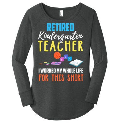 Retired Kindergarten Teacher Funny Retirement Gift Women's Perfect Tri Tunic Long Sleeve Shirt