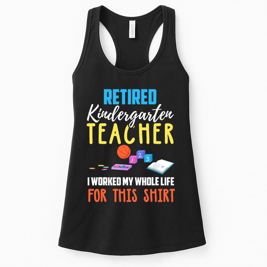 Retired Kindergarten Teacher Funny Retirement Gift Womens Tank Top