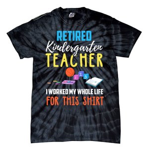 Retired Kindergarten Teacher Funny Retirement Gift Tie-Dye T-Shirt