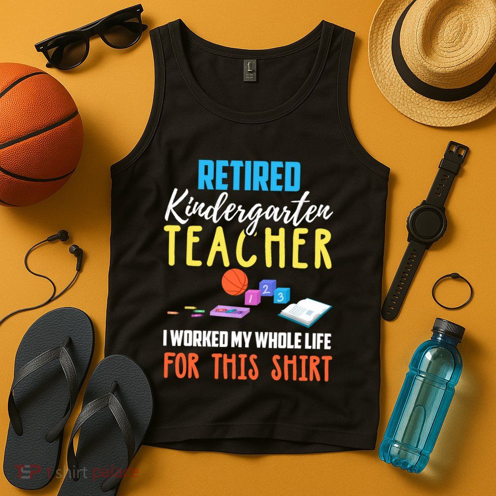 Retired Kindergarten Teacher Funny Retirement Gift Tank Top