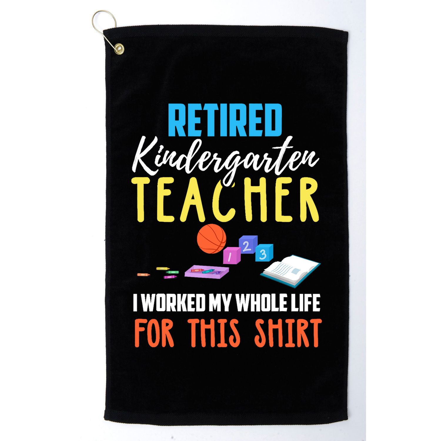 Retired Kindergarten Teacher Funny Retirement Gift Golf Towel