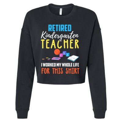 Retired Kindergarten Teacher Funny Retirement Gift Cropped Pullover Crew