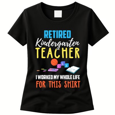 Retired Kindergarten Teacher Funny Retirement Gift Womens T-Shirt