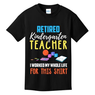 Retired Kindergarten Teacher Funny Retirement Gift Kids T-Shirt